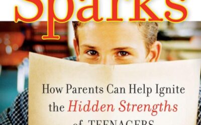 Sparks: How Parents Can Ignite the Hidden Strengths of Teenagers