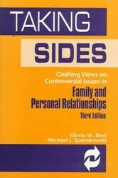 Taking Sides: Clashing Views on Controversial Issues in Family and Personal Relationships