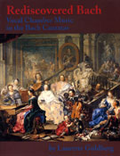 Rediscovered Bach: Vocal Chamber Music in the Bach Cantatas