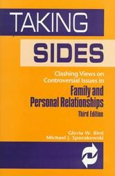 Taking Sides: Clashing Views on Controversial Issues in Family and Personal Relationships